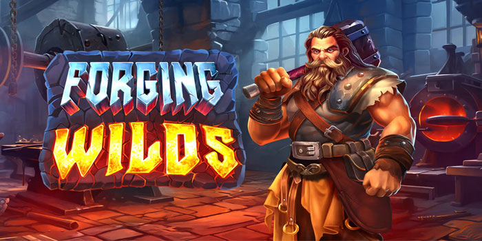 Trik Jitu Meraih Jackpot Besar Di Slot Forging Wilds
