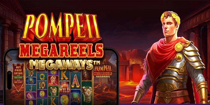 Rahasia Raih Cuan Di Slot Pompeii Megareels Megaways