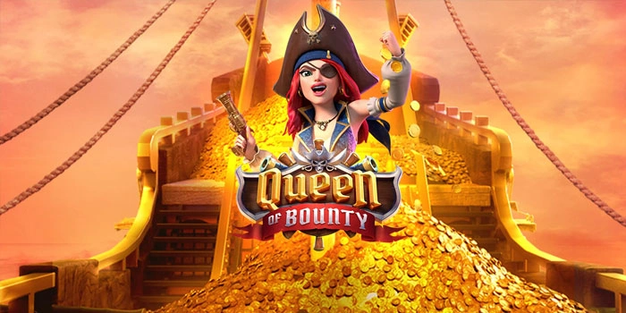 Tips Ampuh Main Slot Queen of Bounty Agar Jackpot Mudah Didapat