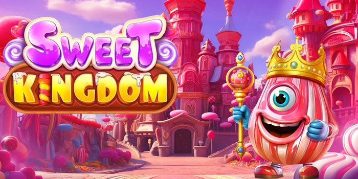 Pola Favorit Penghasil Cuan Besar Di Slot Sweet Kingdom