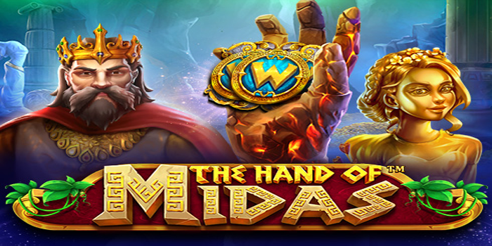 Sensasi Menang Besar Slot The Hand Of Midas Dengan Mudah