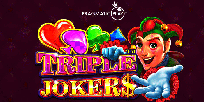 Cara Efektif Mendapatkan Jackpot Besar Slot Triple Jokers