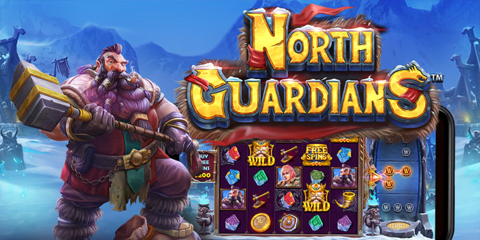 Tips Jitu Bermain Slot North Guardians Agar Untung